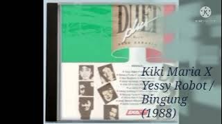 Kiki Maria X Yessy Robot / Bingung (Digitally Remastered Audio / 1988)