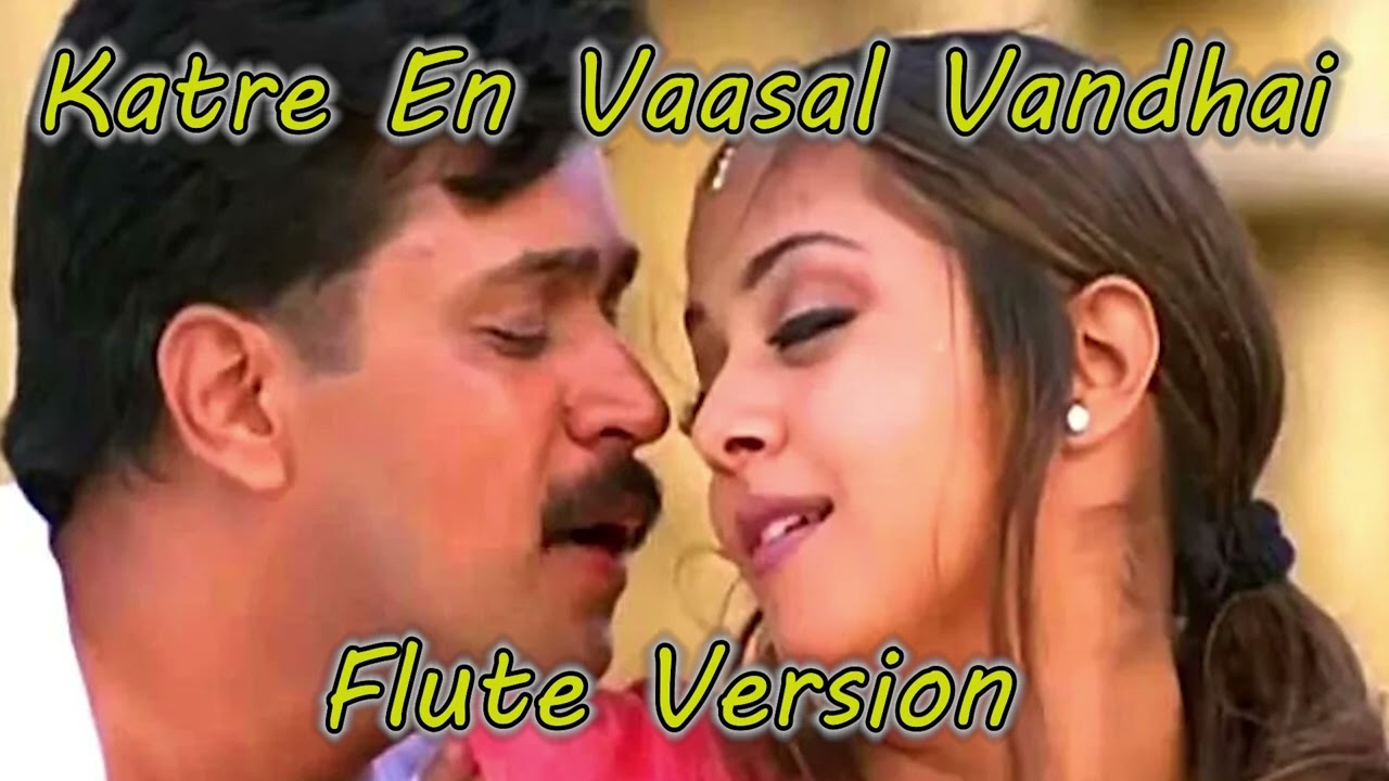 Katre En Vaasal Vandhai (Tamil Romantic Song)- Flute Version Relaxing Sleeping Music