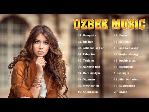 Uzbek Music 2021 Uzbek Qo'shiqlari 2021 узбекская музыка 2021 узбекские песни 2021