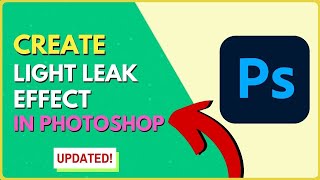 How to Create a Light Leak Effect in Photoshop