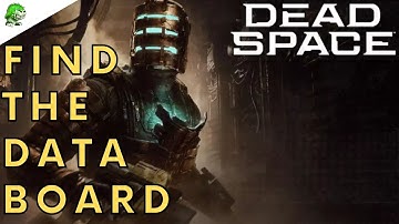 Dead Space Remake Find the Data Board