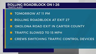 TDOT: Rolling roadblock on I-26 East to impact traffic in Carter, Unicoi Co. Monday night