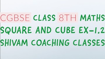 CGBSE CLASS 8TH MATHS SQUARE AND CUBE EX.1.2