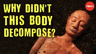 Why didn’t this 2,000 year old body decompose?  Carolyn Marshall