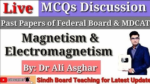 Live MCQs Discussion "Magnetism & Electromagnetism" Lecture 1