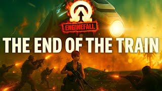 No Turning Back Now | Enginefall: End of the Train