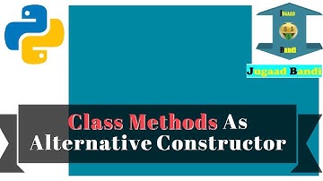 Class method as alternate constructor || Python tutorial