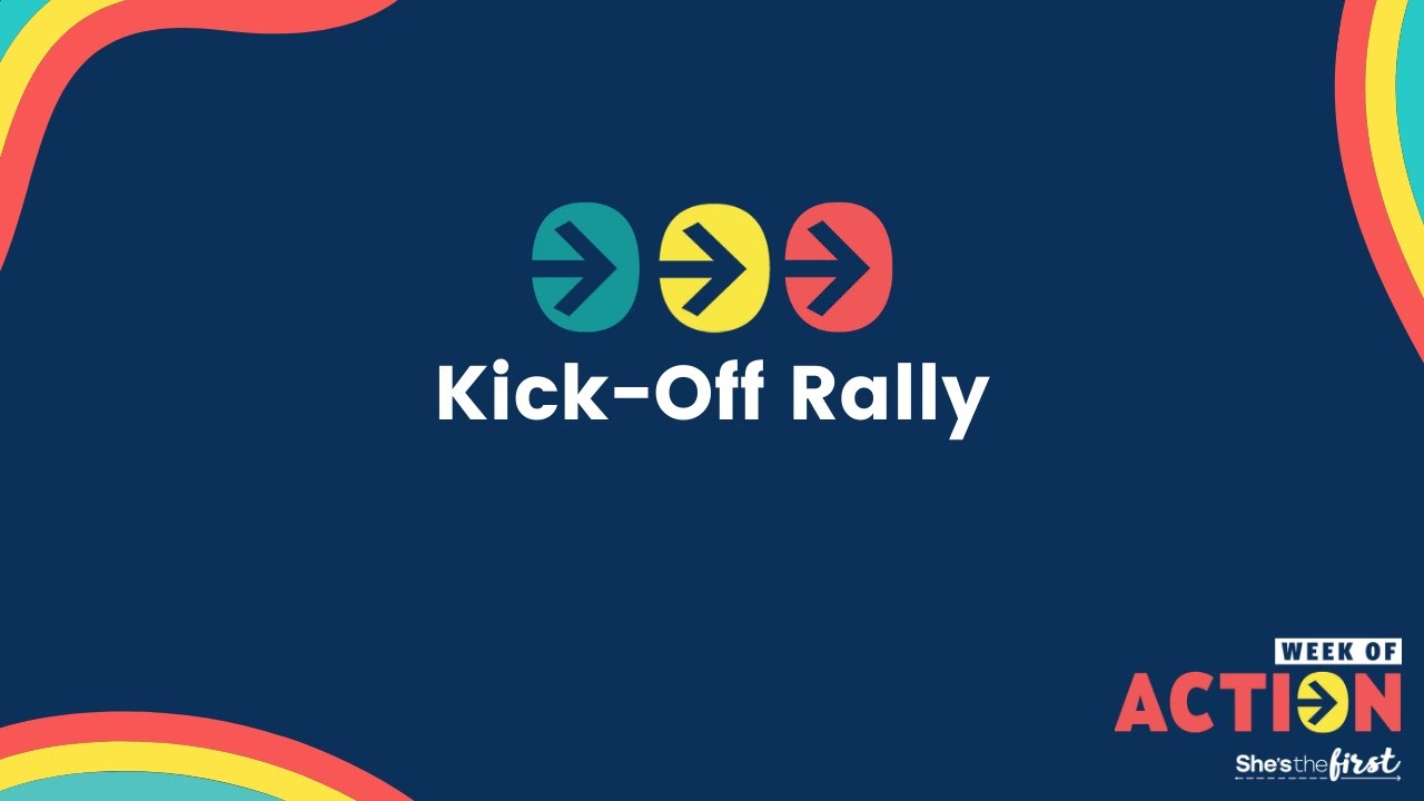 She's the First Week of Action Kick-off