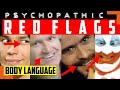 Watch How These Psychopaths Act Psychopathic - Body Language & Behavioral Red Flags To Spot One