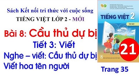 Tiếng Việt lớp 2 mới sách Kết nối tri thức với cuộc sống| Bài 8: Cầu thủ dự bị tiết 3| Trang 36
