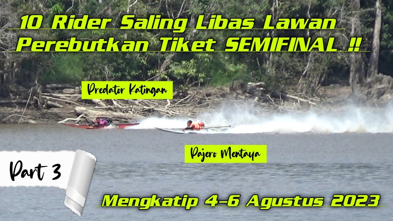 [Part 3] Balap Ketinting Mengkatip 2023 - DAS Barito
