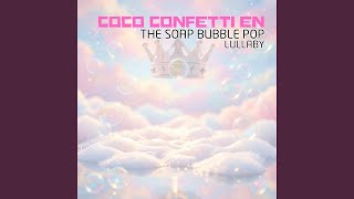 The Soap Bubble Pop - Lullaby