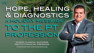 Hope, Healing, and Diagnostics: A Holiday Message to the PT Profession