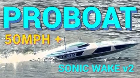 Proboat Sonic Wake V2  What’s in the box and First Run