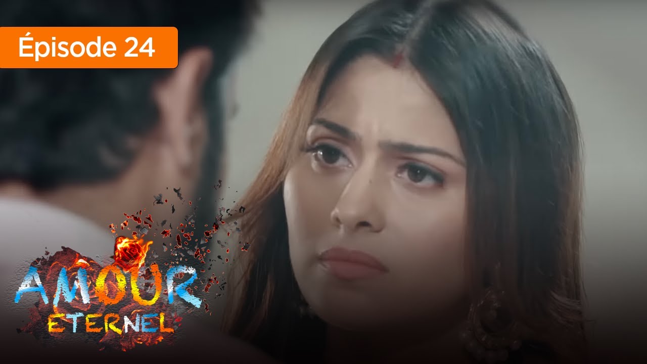 Amour Eternel - Episode 24 - Série en français - YouTube