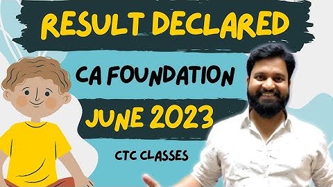 CA Foundation June 2023 RESULT Declared I CTC Classes