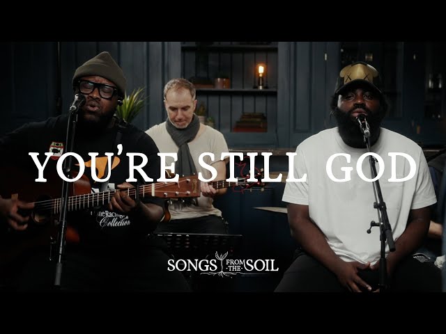 You're Still God | Songs From The Soil (Official Live Video) class=