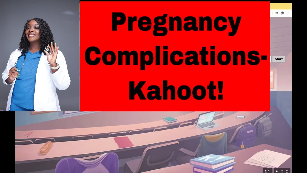 Pregnancy Complications- Kahoot!