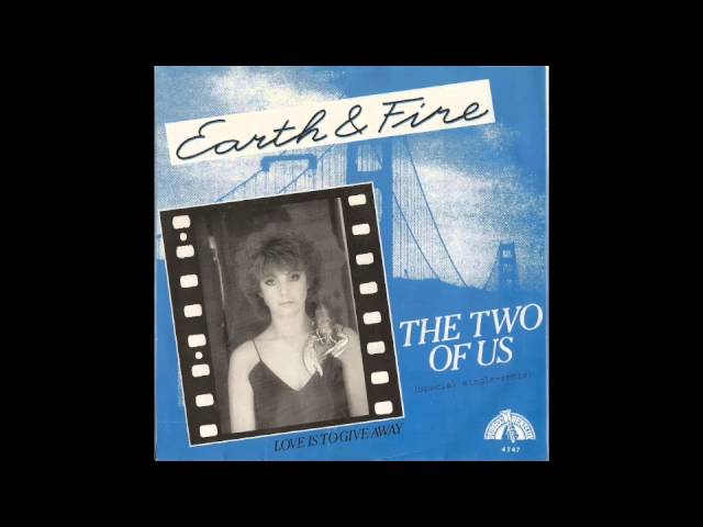 Earth & Fire - The Two Of Us