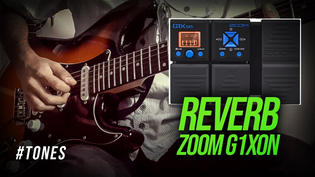 Zoom G1Xon - REVERB | #Tones - YouTube