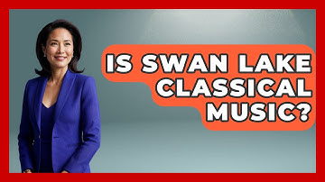 Is Swan Lake Classical Music? - Classical Serenade