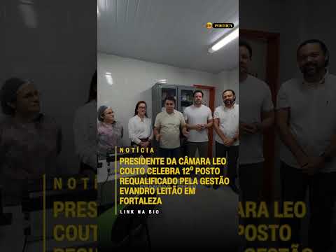 Presidente da Câmara Leo Couto celebra 12º posto requalificado por Evandro Leitão
