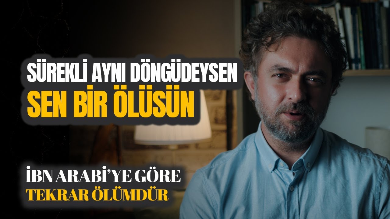 Sürekli Aynı Döngüdeysen… Neredeyse Yaşamıyorsun – İbn Arabî Yorumu