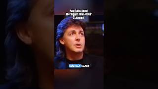 Paul McCartney talks about the fiery John Lennon statement about The Beatles being bigger than Jesus