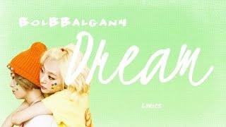 BolBBalgan4 'Dream (드림)' (Hwarang: The Beginning OST, Part 3) [Han|Rom|Eng lyrics]