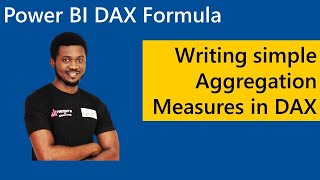 Writing a simple Aggregation DAX Measure