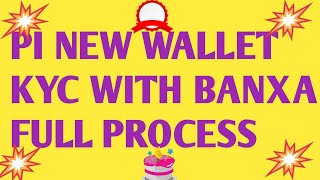🌹KYC WITH BANXA OF PI NEW WALLET👌#smckapildev #manojdey #mdnisarahmad9150 #pinetwork