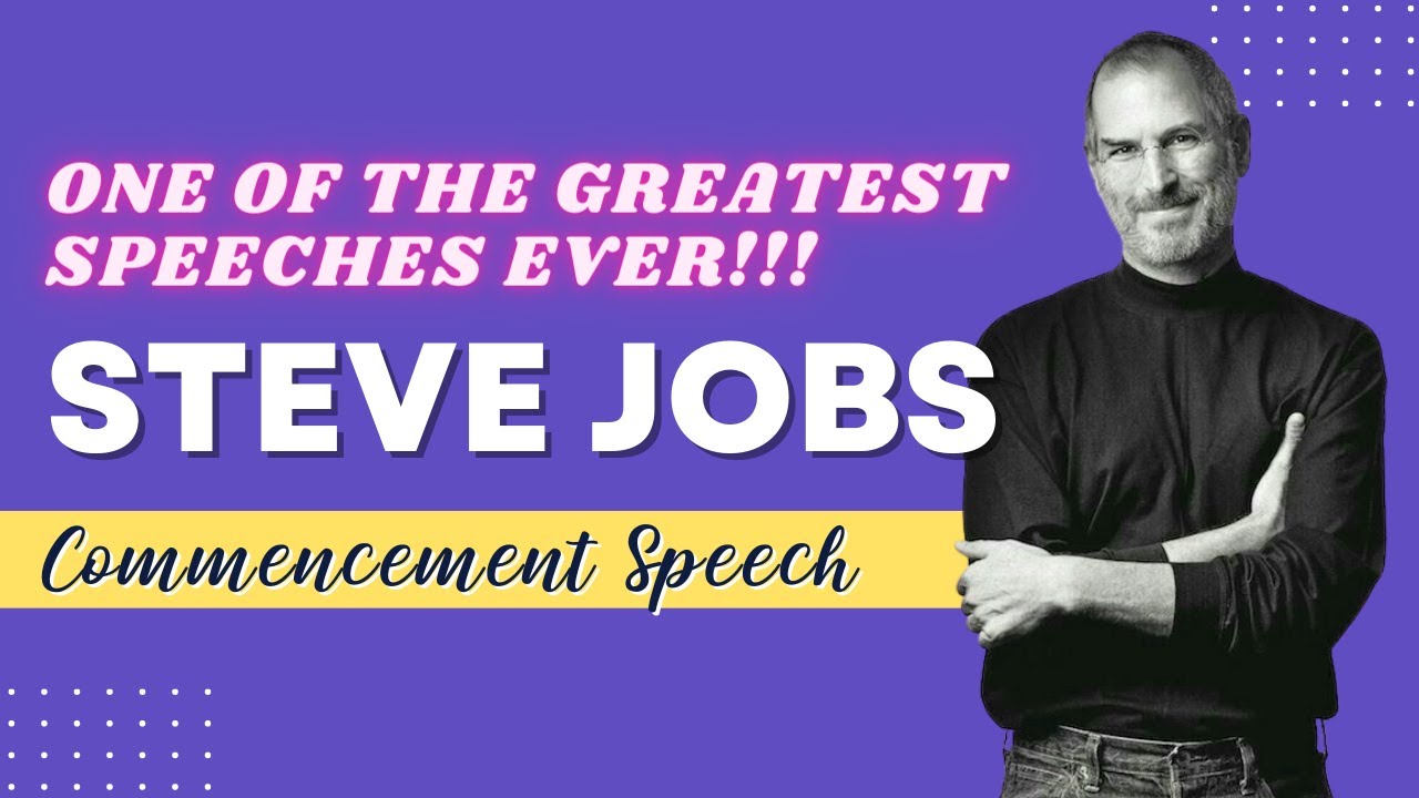 Steve Jobs Commencement Speech ONE OF THE GREATEST SPEECHES EVER