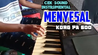 CEK SOUND INSTRUMENT MENYESAL KORG PA 600 || DIJAMIN GLERR