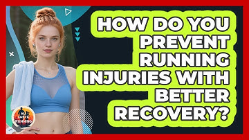 How Do You Prevent Running Injuries With Better Recovery? - All Sorts Of Running