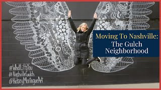 The Gulch: What To Know About Living In Nashville's Gulch Neighborhood