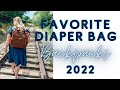 My Favorite Diaper Bag Backpacks 2022