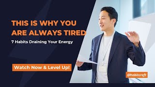 7 Habits That Secretly Drain Your Energy Every Day Habitcraft