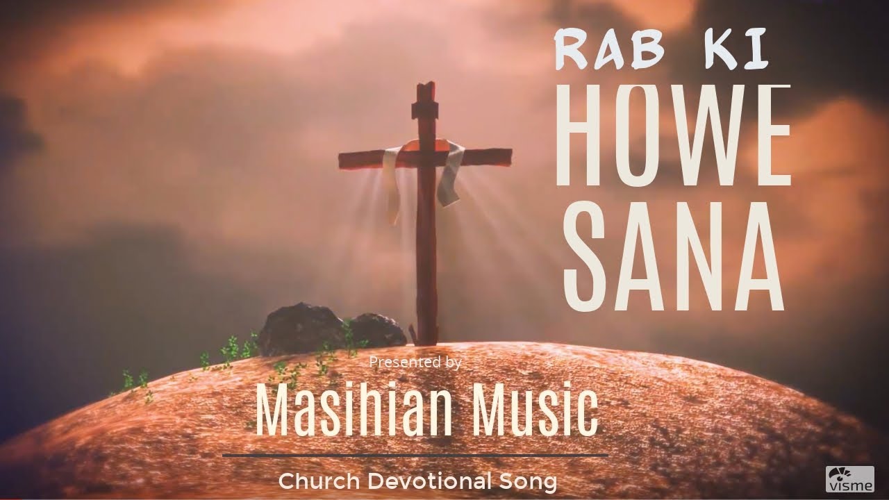 RAB KI HOWE SANA  BEAUTIFUL JESUS CHRISTIAN SONG 2021   MASIHIAN MUSIC