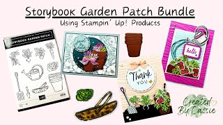 Storybook Garden Patch Bundle From Stampin’ Up! [Episode 20]