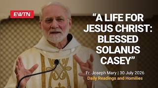 Readings and Homily - 2026-07-30 - Fr. Joseph