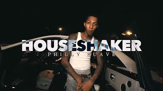 Philly Suave - Houseshaker (Shot By @Klovizionz)