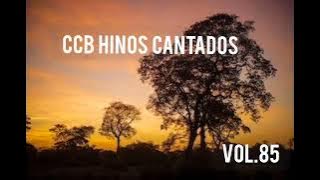 Hinos CCB Cantados - Coletânea de belos hinos Vol.85 #ccbhinos #hinosccb