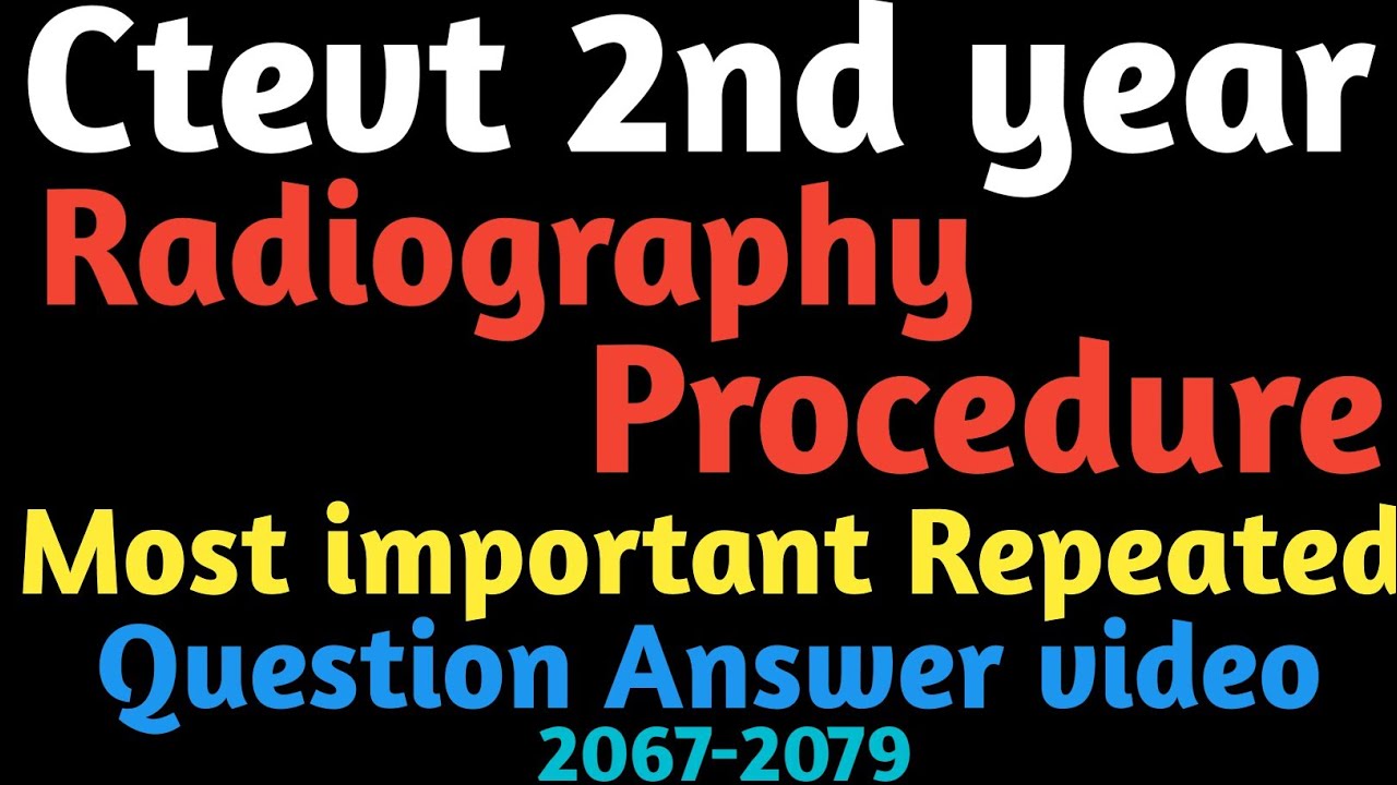 Radiography procedure subject repeated questions answer // ctevt second