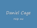 Daniel Cage - Help me