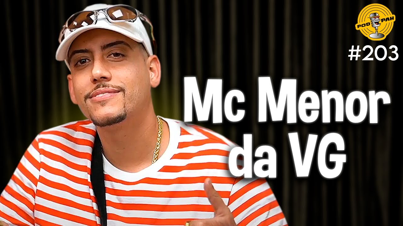 MC MENOR DA VG – Podpah #203