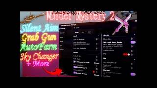 MM2 SCRIPT (AutoFarm, Silent Aim, Auto Shoot, KillAura, Throw Knife, Grab Gun, Sky Changer and more)