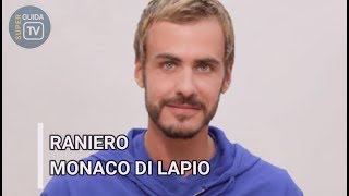 Chi è Raniero Monaco di Lapio di Amici Celebrities: età, altezza, peso, instagram