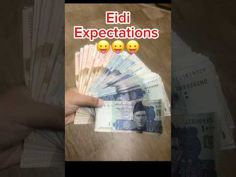 Eidi expectations vs