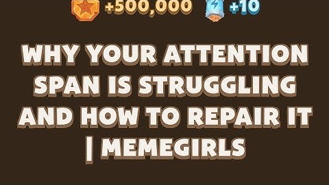 Why Your Attention Span is Struggling and How to Repair It | MemeGirls video code