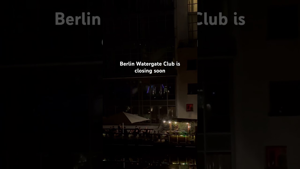 Berlin Watergate Club is closing at the end of ‘24 #berlin #berlin2024 #berlinmusic #friedrichshain